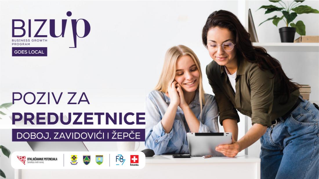 VRIJEME JE ZA LOKALNU PODRŠKU ŽENAMA U BIZNISU: Otvoren poziv za “BizUp Goes Local” za preduzetnice iz Doboja, Zavidovića i Žepča
