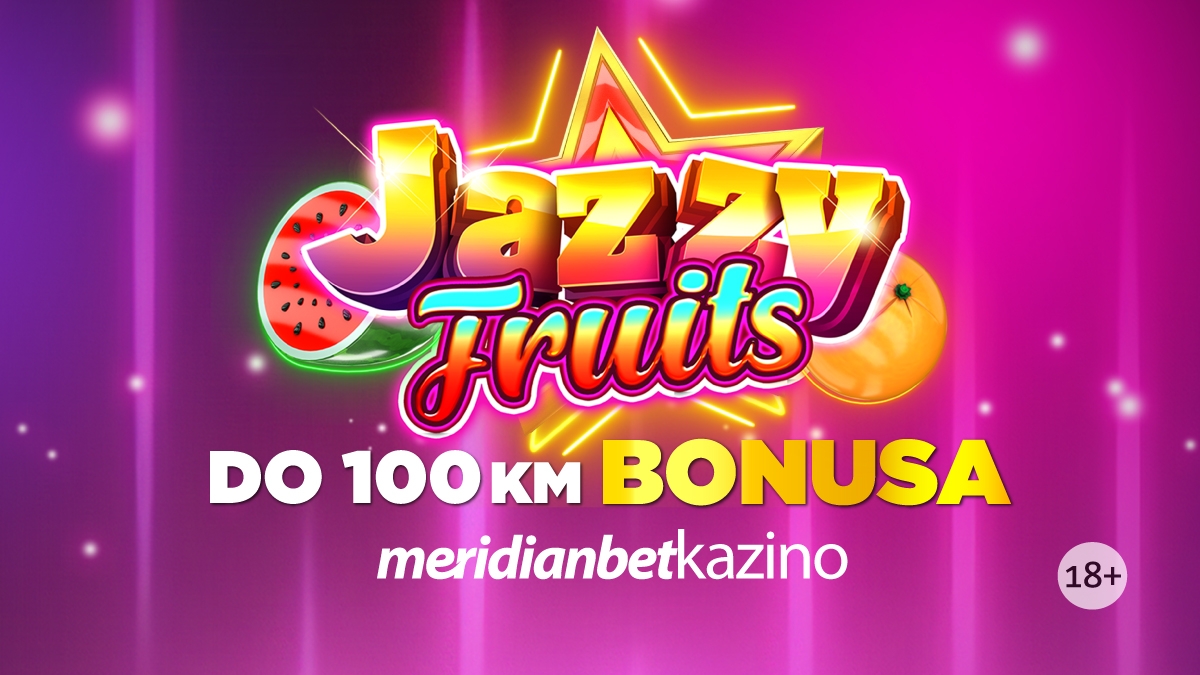 MERIDIANBET I JAZZY FRUITS: Savršen tandem koji donosi savršen bonus 50%