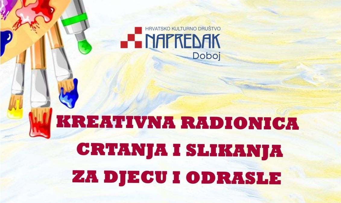 DOBOJ: Hrvatsko kulturno društvo "Napredak" organizuje likovnu radionicu otvorenog tipa