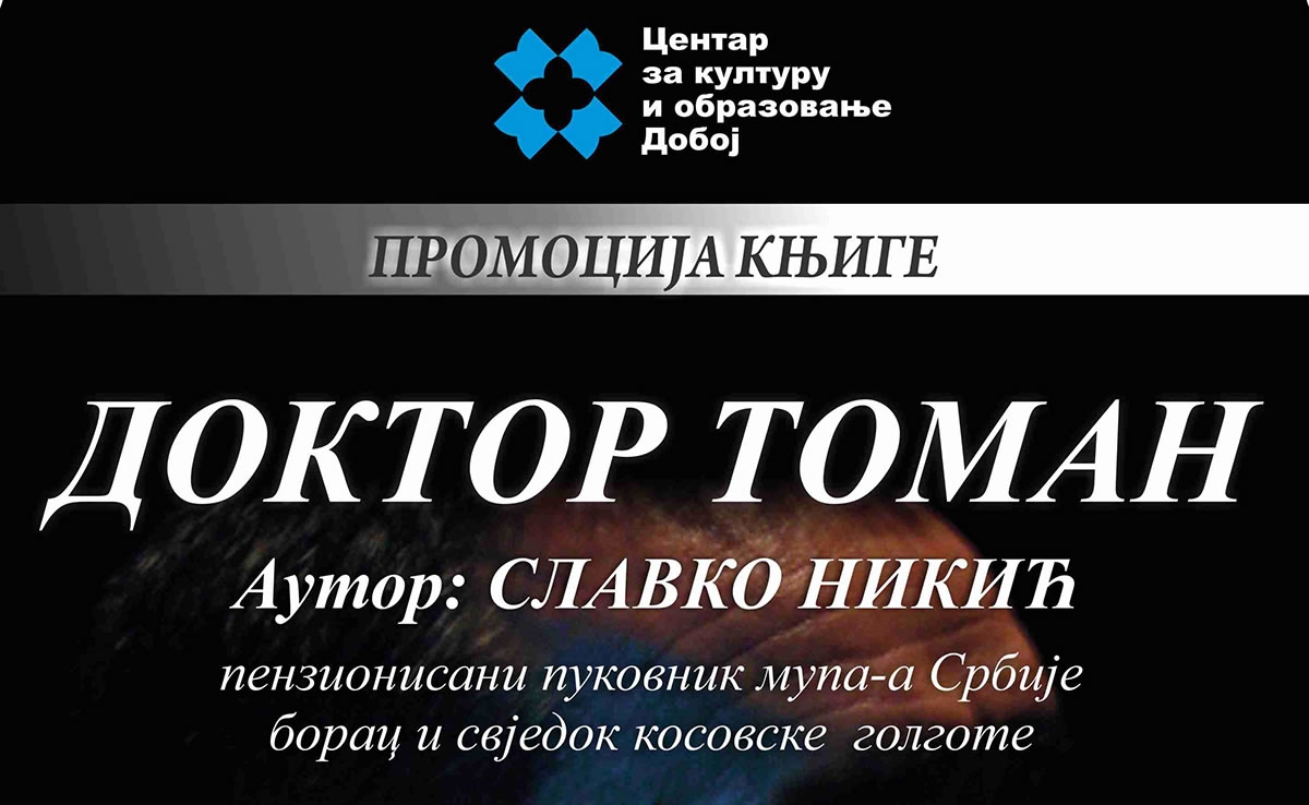 DOBOJSKI INFO VAS POZIVA: Promocija knjige "Doktor Toman"