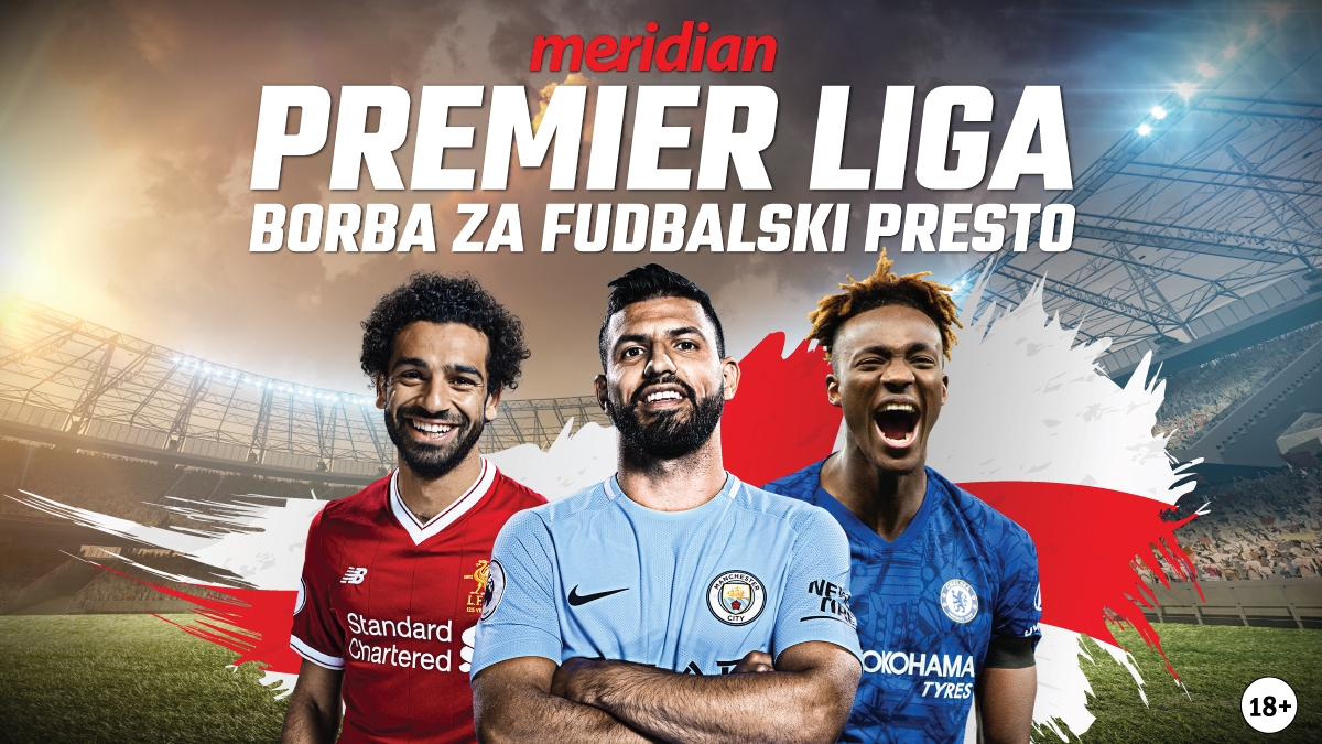 MERIDIAN SPECIJAL: Počinje Premier liga, više od 9.000 kvota spremno za tikete