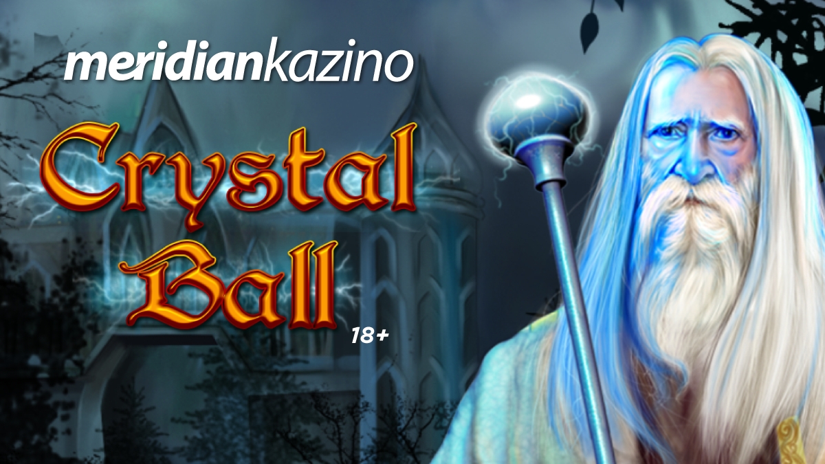 MERIDIAN KAZINO: Crystal Ball – super džoker vam donosi veliki dobitak!