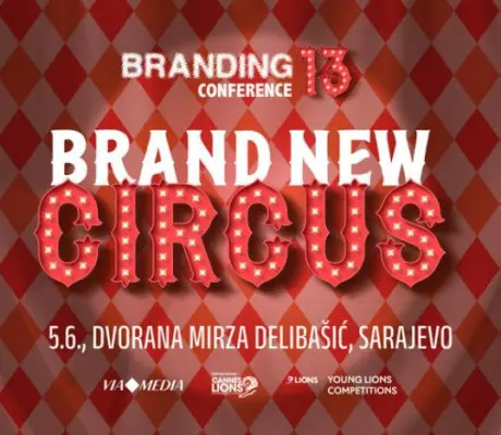 “BRAND NEW CIRCUS” DOLAZI U SARAJEVO – Najveća predstava u industriji brendinga zakazana za 5. juni
